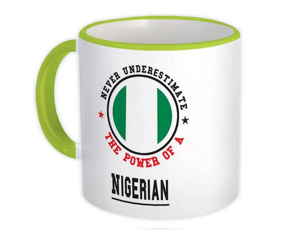 Gift Mug : Nigeria Flag Never Underestimate The Power Expat Country