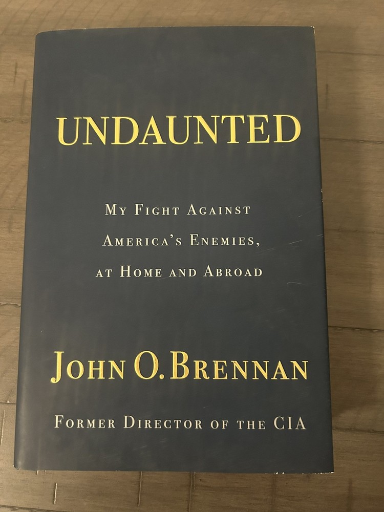 Undaunted By John O. Brennan 1st Edition 1st Printing Hardcover!