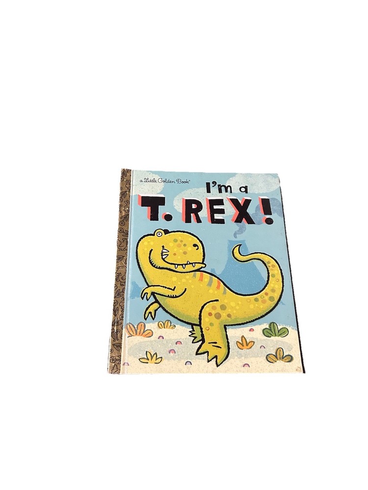 A Little Golden Book I’m a T. Rex! 2010 Hardcover Dinosaur Kids Storybook