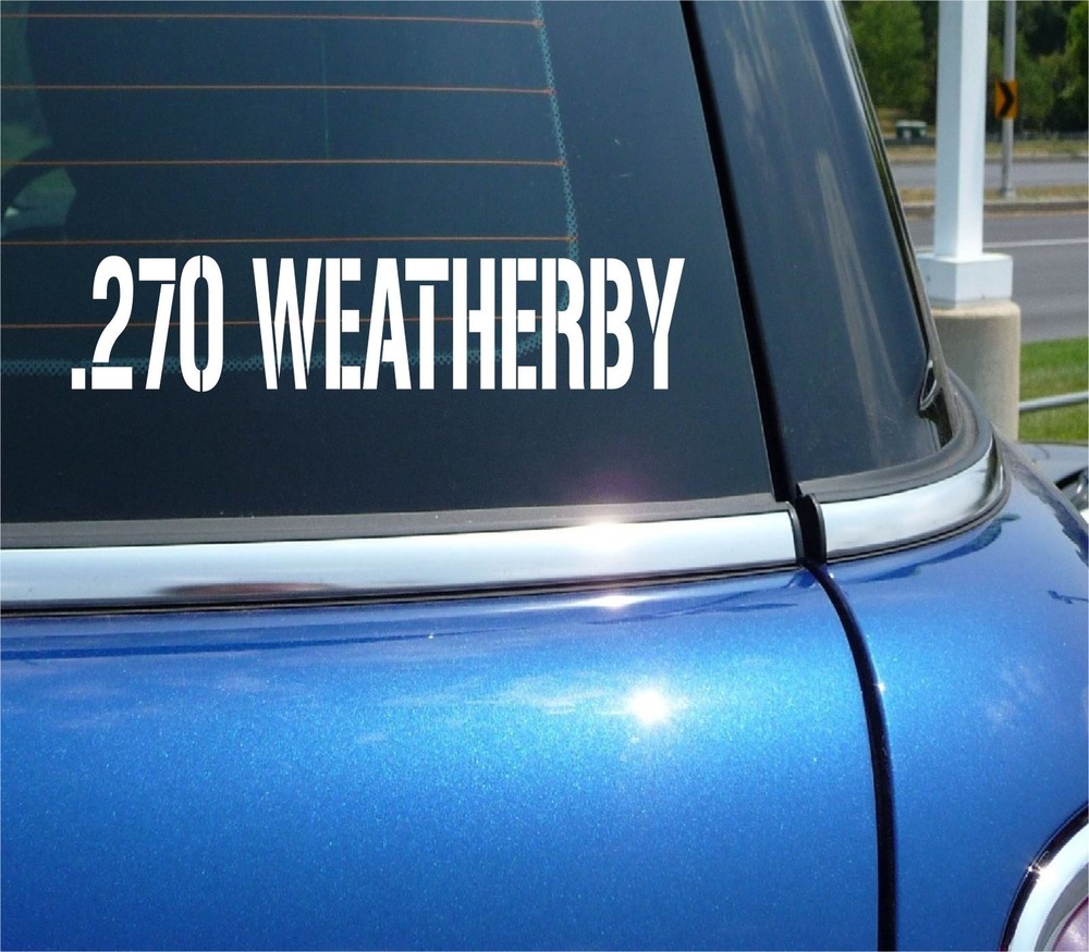 270 Weatherby Magnum Ammo Can Vinyl Decal Sticker for Rifle Shell Box