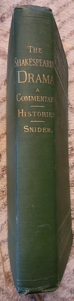 The Shakespearian Drama A Commentary Histories Denton J. Snider HC VG 1887