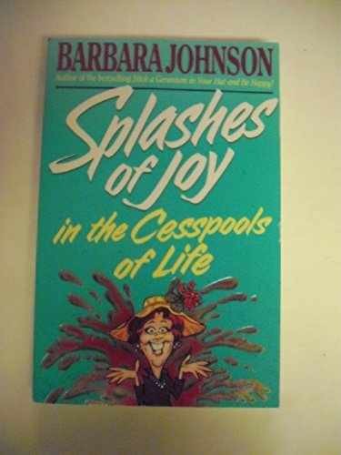 Splashes of Joy in the Cesspools - Paperback, by Johnson Barbara - Very Good j