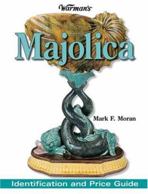 Warman's Majolica : Identification and Price Guide Paperback MarkFree US Delivery | ISBN:0896892247