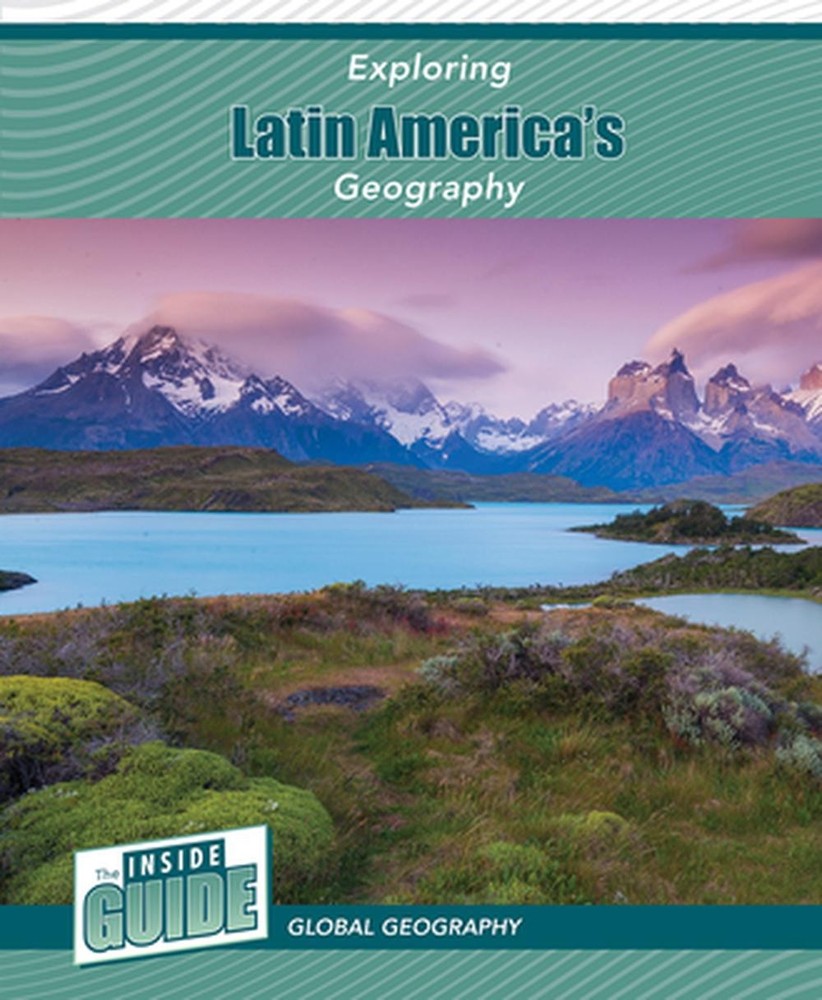 Exploring Latin America's Geography by Heather Smore Hardcover Book