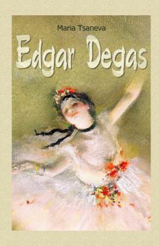Edgar Degas, Paperback by Tsaneva, Maria, Like New Used, Free shipping in the US