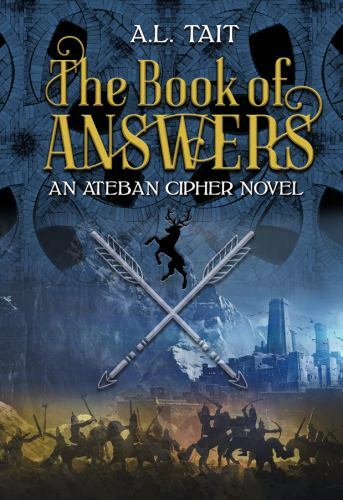The Book of Answers: Volume 2 (Ateban Cipher), Tait, A L, Very Good Book