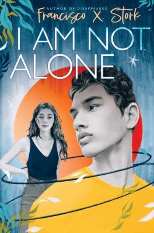 I Am Not Alone Hardcover Francisco X. StorkFree US Delivery | ISBN:1338736264