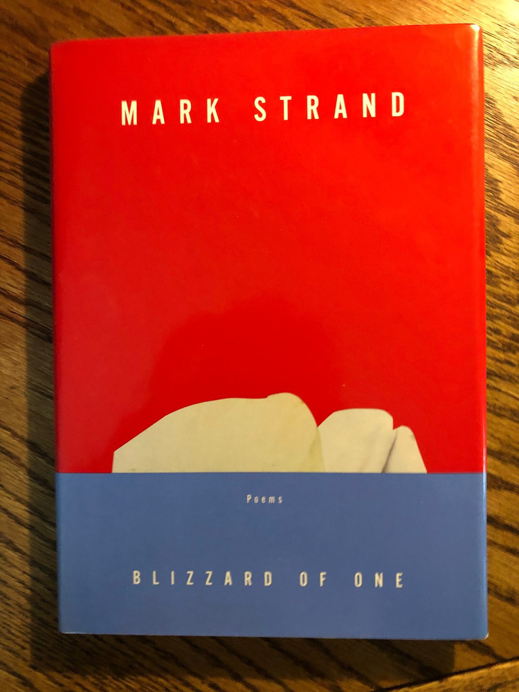 Blizzard of One : Poems by Mark Strand  HC  1st / 1st  Pulitzer Prize Winner