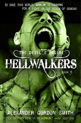 The Devil's Engine: Hellwalkers:- hardcover, 9780374301743, Alexander Gordon Smi