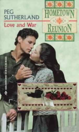 Love And War (Hometown Reunion) - Paperback, by Peg Sutherland - Very Good