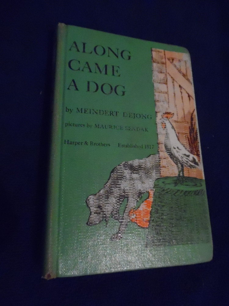 Along Came a Dog by Meindert Dejong   1958 Harper and Brothers  Hardcover