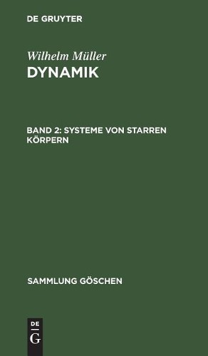 Wilhelm Müller Systeme von starren Körpern (Hardback) Sammlung Göschen