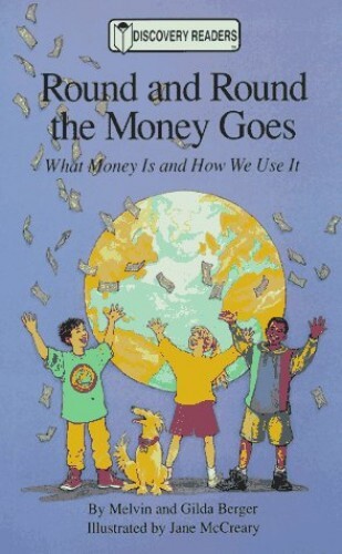 Round and Round the Money Goes: What ..., Berger, Gilda