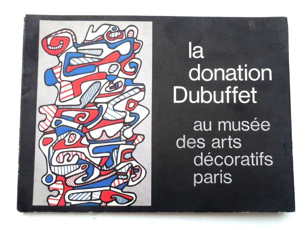 JEAN DUBUFFET la Donation Dubuffet Softcover 1st Edition 1967