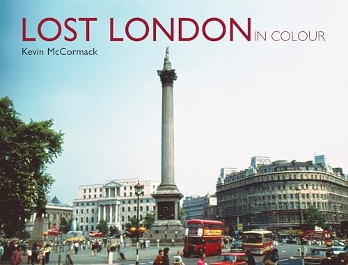 Lost London in Colour by Kevin McCormack Hardback Book The Fast Free ShippingFREE US DELIVERY | ISBN: 0711033358 | Quality Books