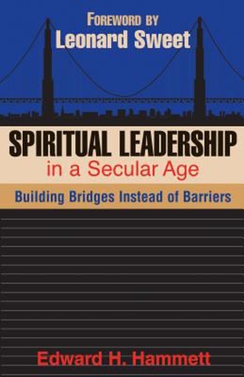 Spiritual Leadership in a Secular Age : Building Bridges InsteadFree US Delivery | ISBN:0827234619