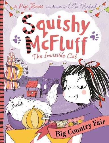 Squishy McFluff: Big Country Fair: 1 (Sq..., Jones, Pip