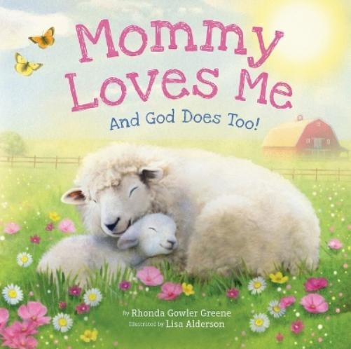Rhonda Gowler Greene Mommy Loves Me: And God Does Too! (Board Book)Another great item from Rarewaves USA | Free delivery!