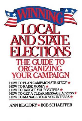 Winning Local and State Elections - Paperback By Beaudry, Ann - GOOD