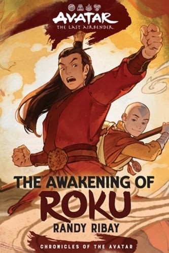 Avatar: The Last Airbender: The Awakening of Roku (Chronicles of the Avatar Book