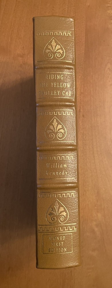 Easton Press Riding The Yellow Trolley Car William Kennedy Signed First  Edition