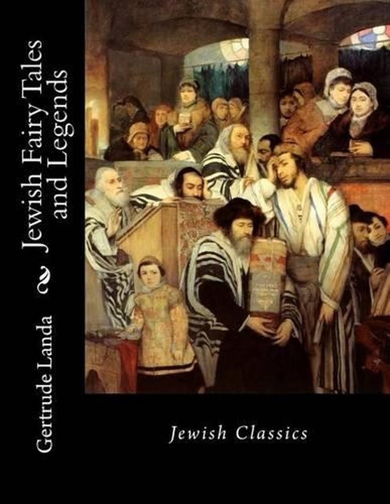Jewish Fairy Tales and Legends: Jewish Classics by Gertrude Landa (English) Pape