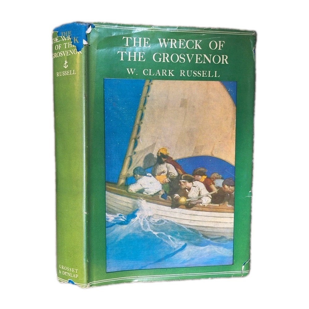 The Wreck of the Grosvenor by W. Clark Russell 1927 Grosset & Dunlap 1st Edition