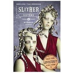 Tales from Lovecraft Middle School #2: The Slither Sisters  hardcover Used - Ve