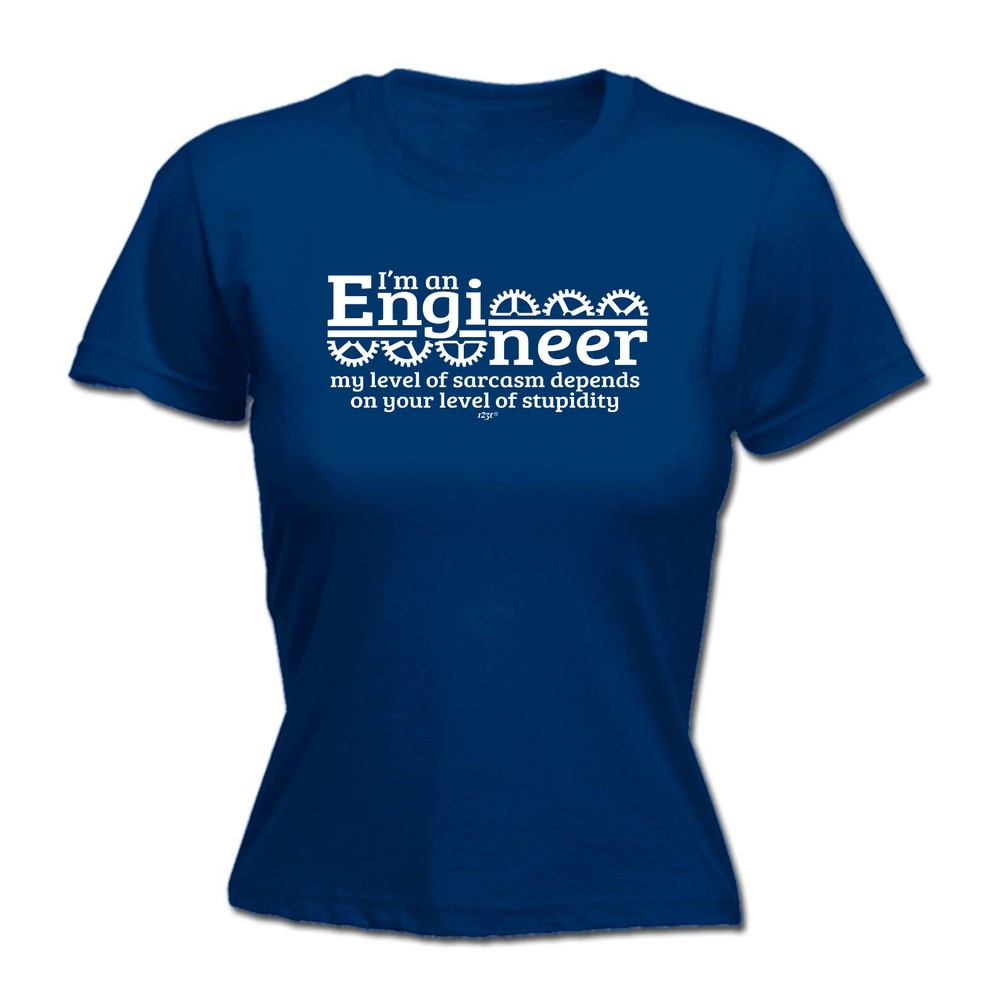 Im An Engineer My Level Of Sarcasm Depends - Womens T Shirt Funny T-Shirt Gift