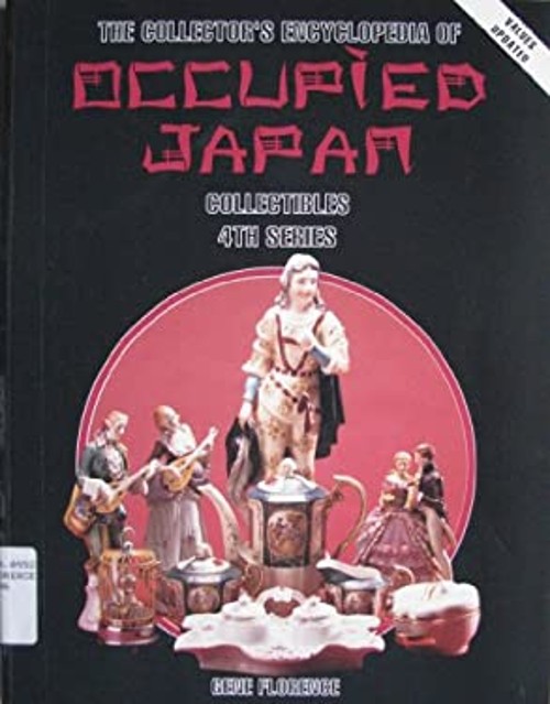 Collector's Encyclopedia of Occupied Japan : 4th Series PaperbackFree US Delivery | ISBN:0891454012