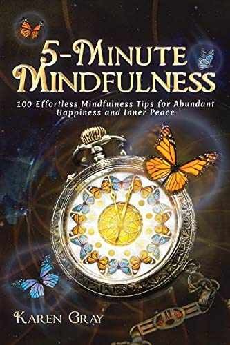 5-Minute Mindfulness: 100 Effortless - Paperback, by Gray Karen - Very Good