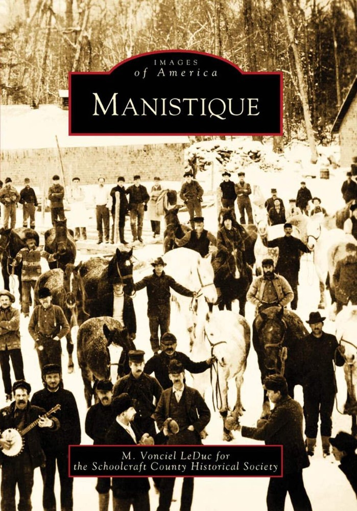 NEW Arcadia Publishing Manistique, MI 9780738560380 Images of America Trade Pape