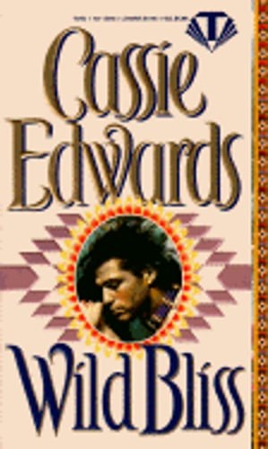 Wild Bliss by Cassie Edwards: Used
