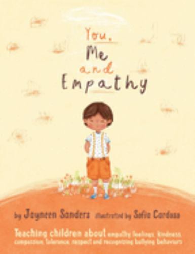 You, Me and Empathy: Teaching children about empathy, feelings, kindness, com...