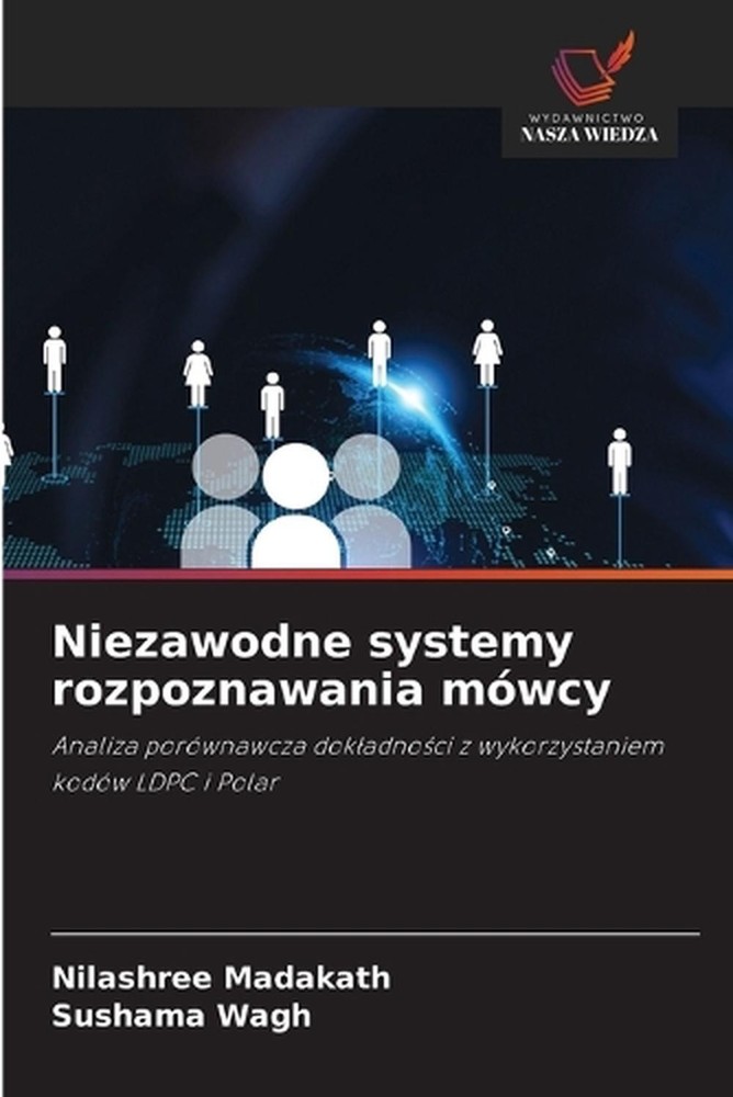Niezawodne systemy rozpoznawania mwcy by Nilashree Madakath (Polish) Paperback B