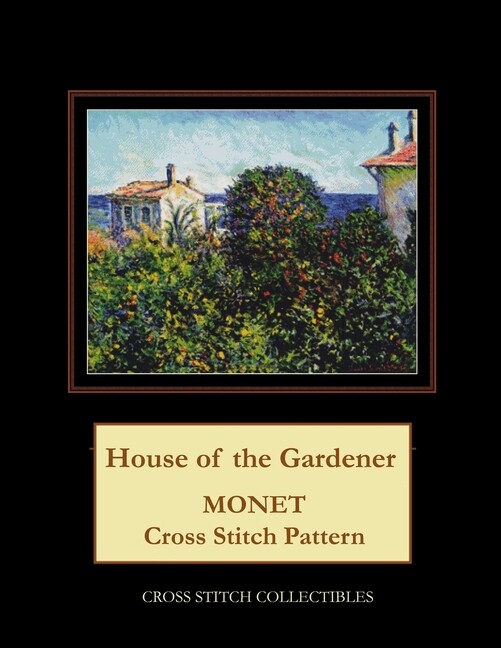 House Of The Gardener: Monet Cross Stitch Pattern