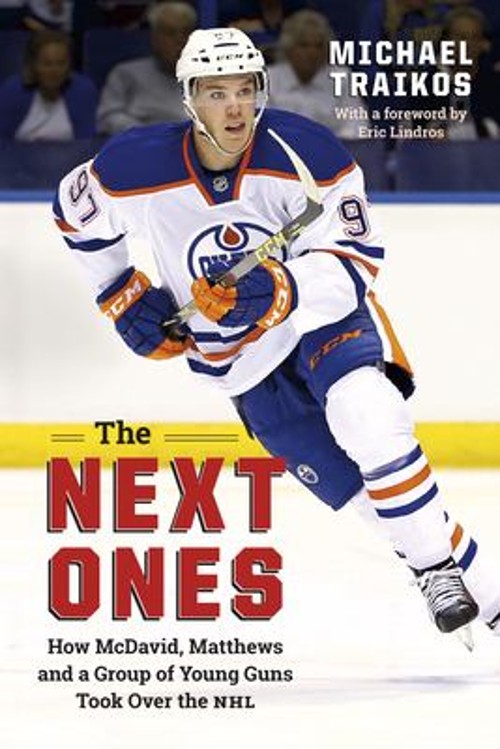 The Next Ones : How Mcdavid, Matthews and a Group of Young Guns TFree US Delivery | ISBN:1771621982