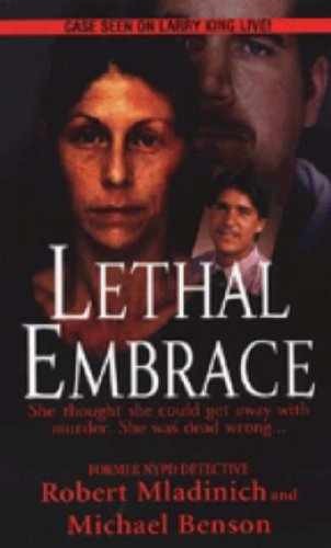 Lethal Embrace - Paperback, by Benson Michael; Mladinich Robert - Very Good