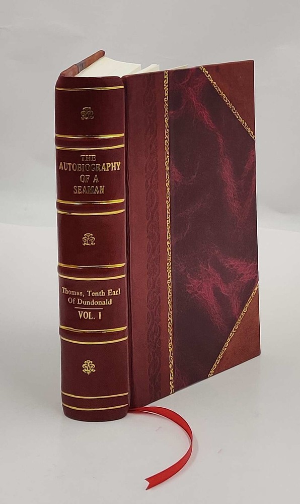 Leather Bound Autobiography of a Seaman Volume 1 1860 by Thomas Dundonald