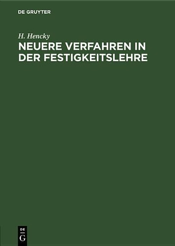 H Hencky Neuere Verfahren in Der Festigkeitslehre (Hardback)