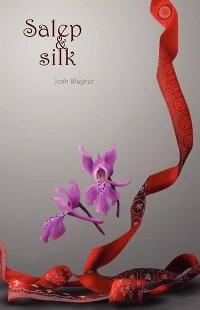 Salep & Silk by Josh Wagner (English) Paperback Book