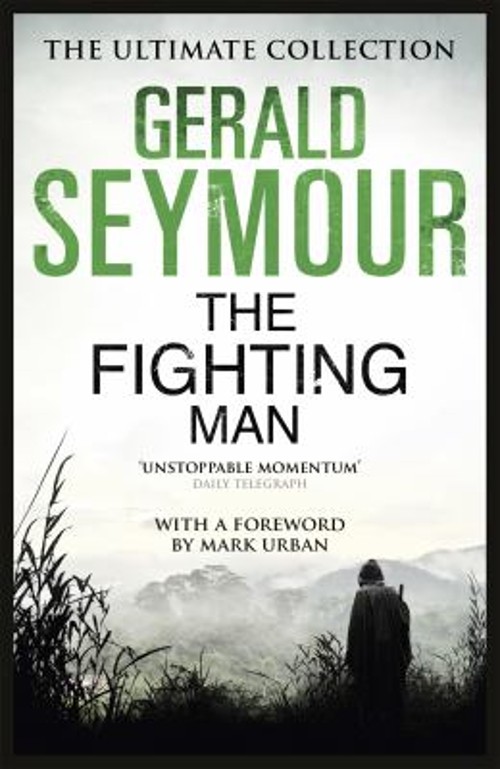The Fighting Man Paperback Gerald SeymourFree US Delivery | ISBN:1444760270