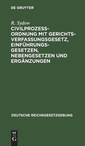 R Sydow Civilprozeßordnung Mit Gerichtsverfassungsgesetz, Einführungs (Hardback)