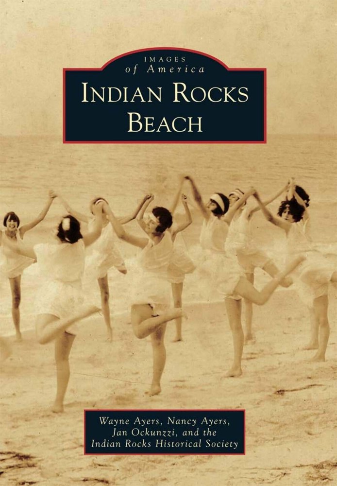 NEW Arcadia Publishing Indian Rocks Beach, FL 9780738586007 Images of America Tr
