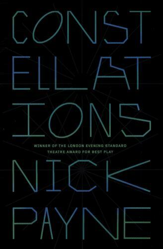 Constellations, Paperback by Payne, Nick, Brand New, Free shipping in the US