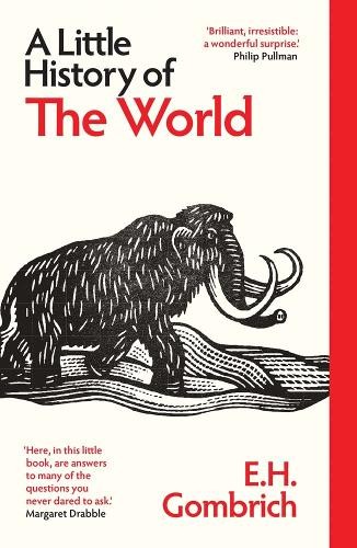 E. H. Gombrich A Little History of the World (Paperback) Little HistoriesAnother great item from Rarewaves USA | Free delivery!
