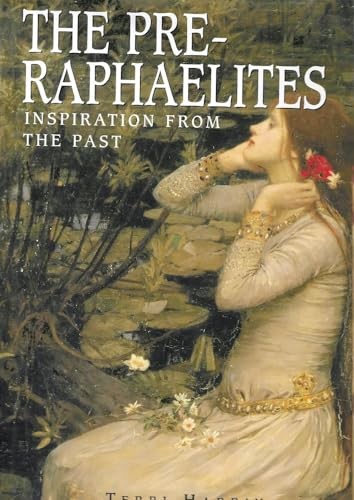 The Pre-Raphaelites: Inspiration from the Past (Art... by Hardin, Terri Hardback