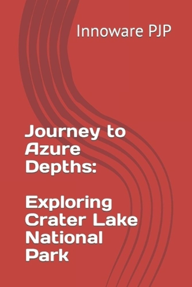 Journey to Azure Depths: Exploring Crater Lake National Park by Innoware Pjp Pap