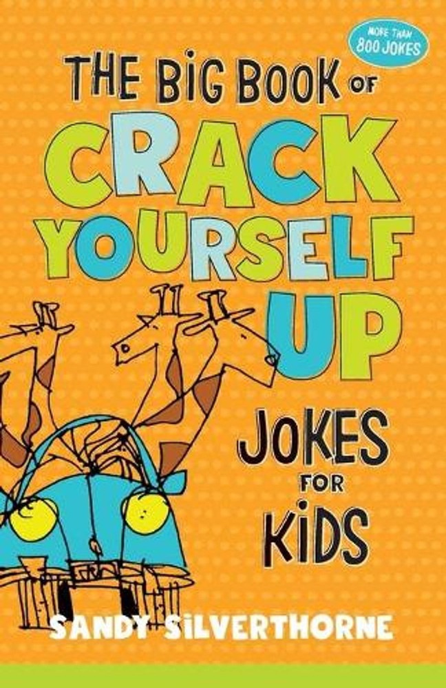 The Big Book of Crack Yourself Up Jokes for Kids by Sandy Silverthorne (English)