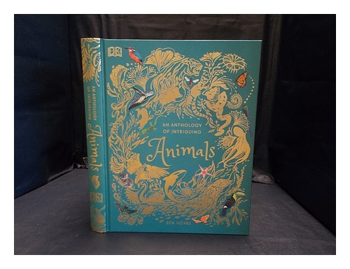 HOARE, BEN An anthology of intriguing animals First Edition Hardcover
